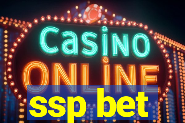 ssp bet